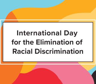 The words International Day for the Elimination of Racial Discrimination against a multicoloured abstract background.